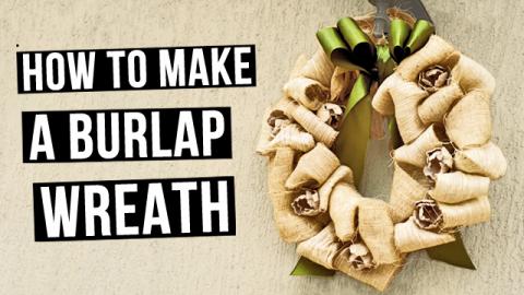  How to Make a Burlap Wreath 